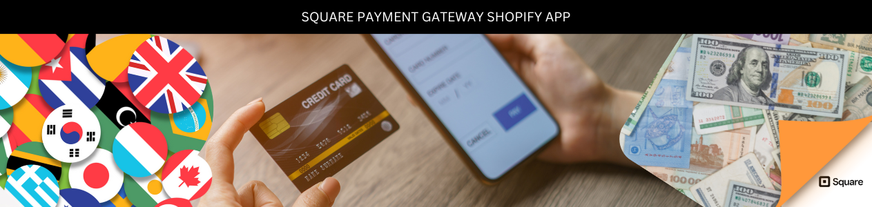 Integrate Square Payment gateway with Shopify Store.