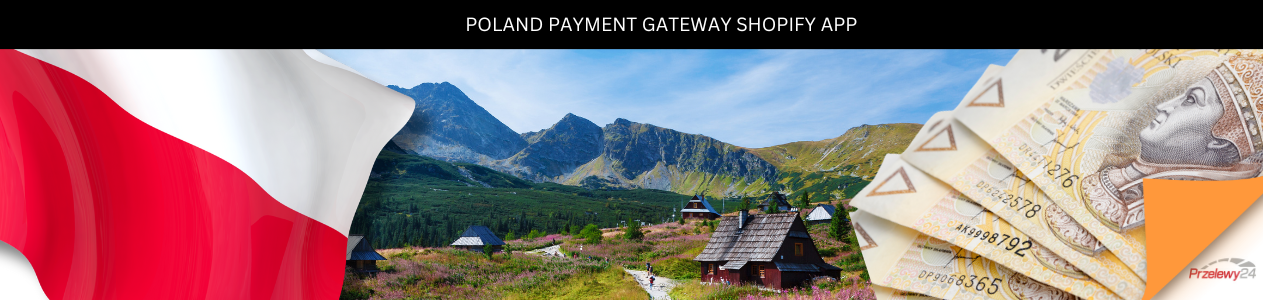 Integrate Przelewy24 Poland Payment gateway with Shopify Store.