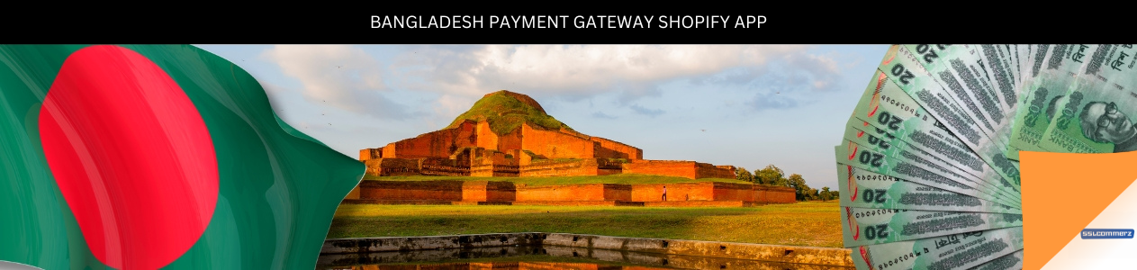 Integrate SSLCOMMERZ Bangladesh Payment gateway with Shopify Store.