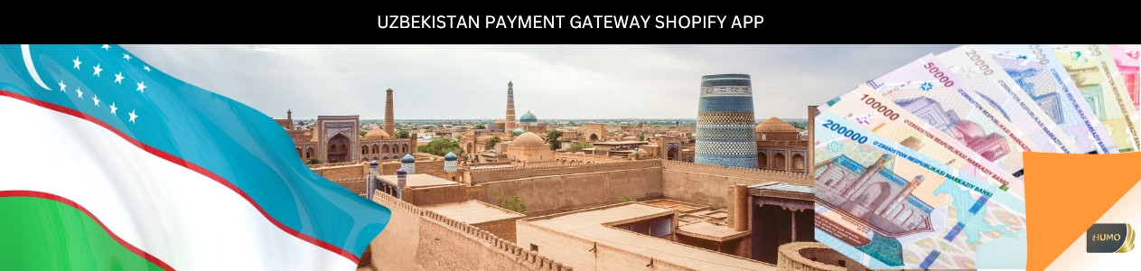 Integrate HUMO Card Uzbekistan Payment gateway with Shopify Store.