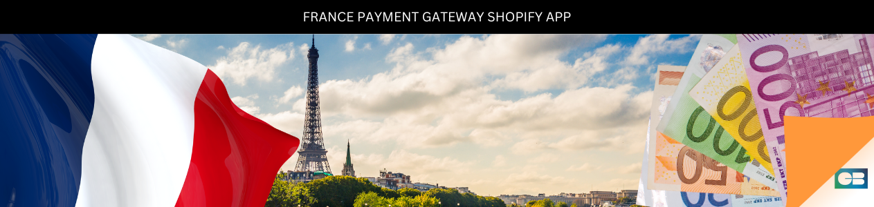 Integrate Cartes Bancaires (CB) France Payment gateway with Shopify Store.