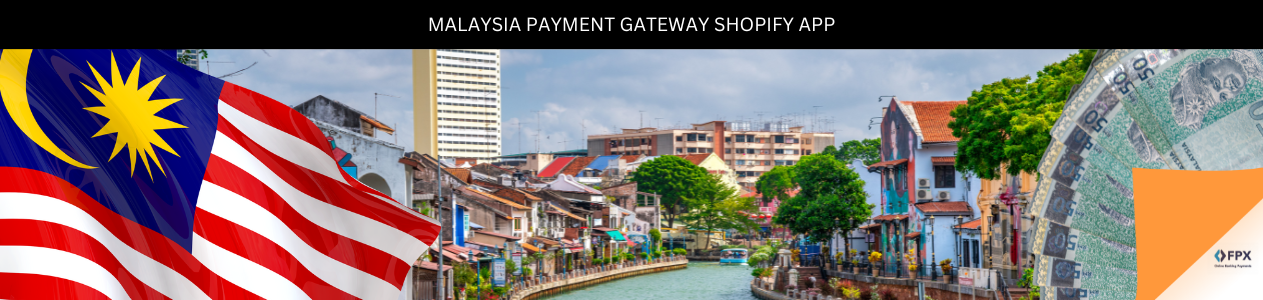 Integrate FPX Malaysia Payment gateway with Shopify Store.