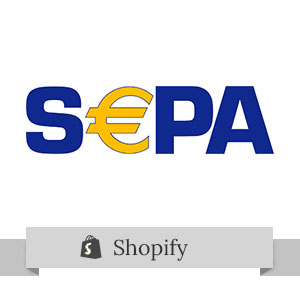 Integrate SEPA (Europe) to Shopify as a checkout option