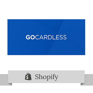 Integrate GoCardless (Direct Debit) to Shopify as a checkout option