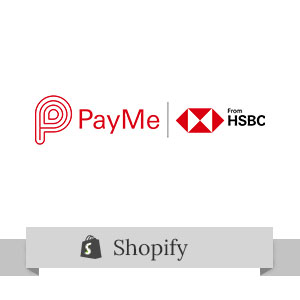 Integrate HSBC PayMe (Hong Kong) to Shopify as a checkout option