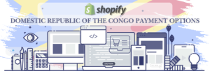 Shopify Payment Gateway Domestic Republic Of The Congo