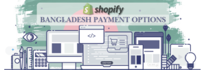 Shopify Payment Gateway for Bangladesh