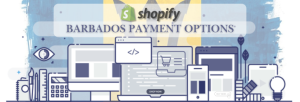 Shopify Payment Gateway for Barbados