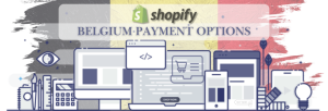 Shopify Payment Gateway for Belgium