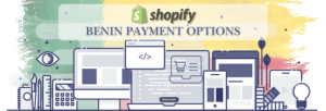 Shopify Payment Gateway for Benin
