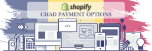Shopify Payment Gateway for Chad