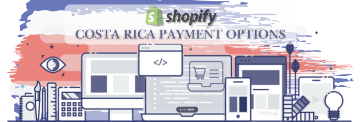 Shopify Payment Gateway for Costa Rica Shopify Payment Gateway for Costa Rica