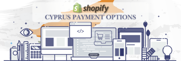 Shopify Payment Gateway for Cyprus Shopify Payment Gateway for Cyprus