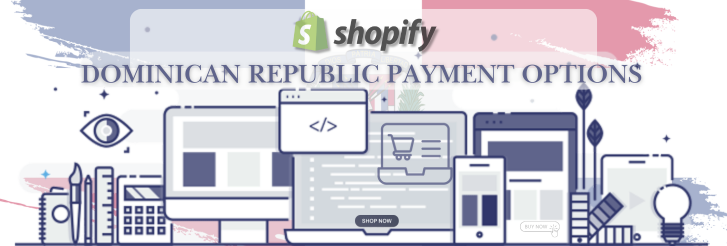 Shopify Payment Gateway for Dominican Republic