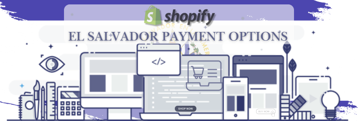 Shopify Payment Gateway for El Salvador