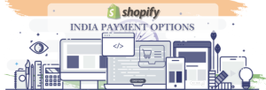 Shopify Payment Gateway for India
