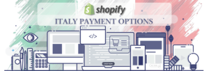 Shopify Payment Gateway for Italy