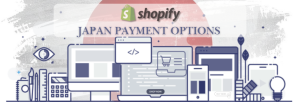 Shopify Payment Gateway for Japan