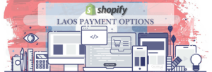 Shopify Payment Gateway for Laos