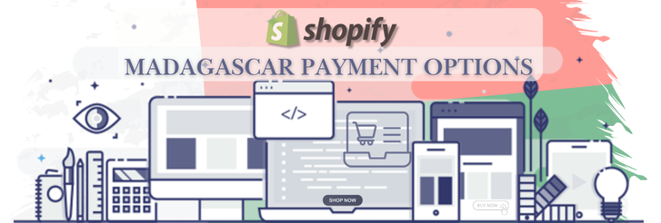 Shopify Payment Gateway for Madagascar Shopify Payment Gateway for Madagascar