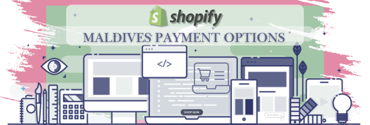 Shopify Payment Gateway for Maldives