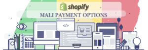 Shopify Payment Gateway for Mali