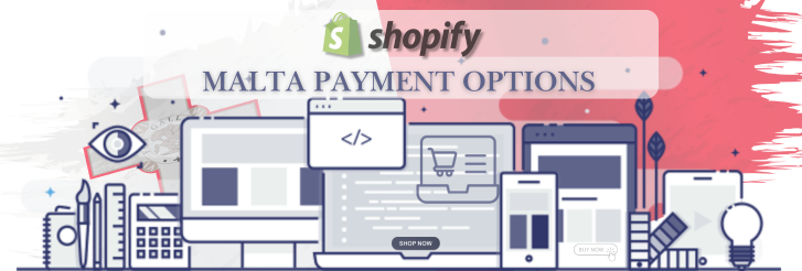 Shopify Payment Gateway for Malta Shopify Payment Gateway for Malta
