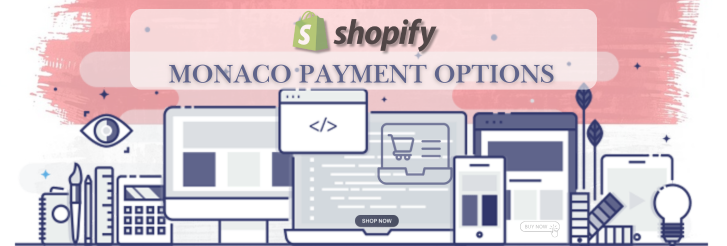 Shopify Payment Gateway for Monaco Shopify Payment Gateway for Monaco