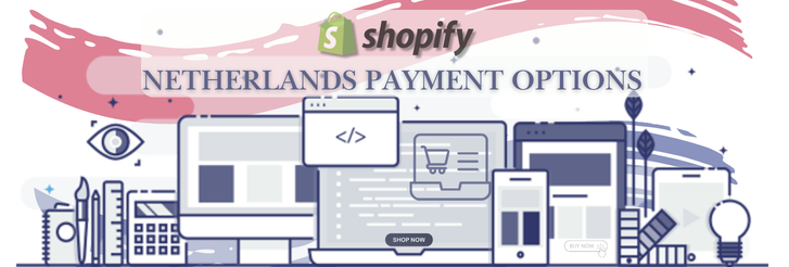 Shopify Payment Gateway for Netherlands