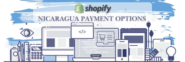 Shopify Payment Gateway for Nicaragua
