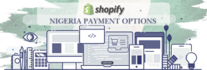 Shopify Payment Gateway for Nigeria