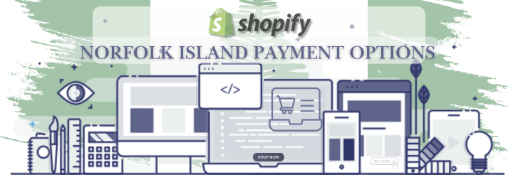 Shopify Payment Gateway for Norfolk Island