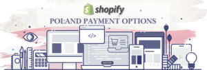 Shopify Payment Gateway for Poland