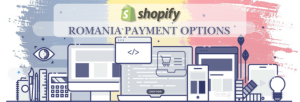Shopify Payment Gateway for Romania