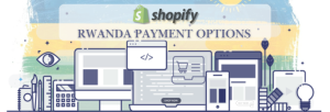 Shopify Payment Gateway for Rwanda