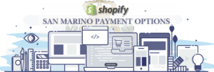 Shopify Payment Gateway for San Marino