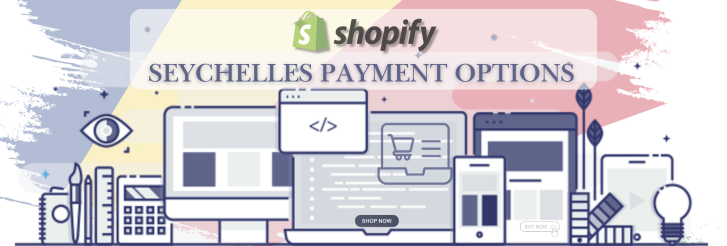 Shopify Payment Gateway for Seychelles