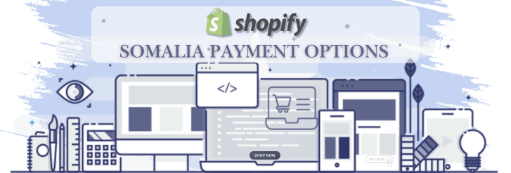Shopify Payment Gateway for Somalia