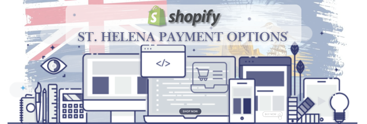 Shopify Payment Gateway for St. Helena
