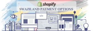 Shopify Payment Gateway for Swaziland