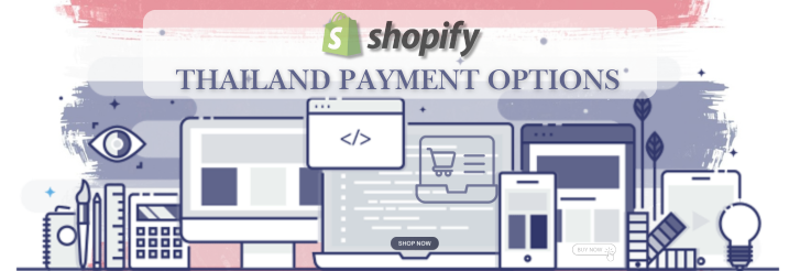 Shopify Payment Gateway for Thailand Shopify Payment Gateway for Thailand