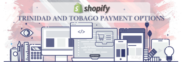 Shopify Payment Gateway for Trinidad And Tobago