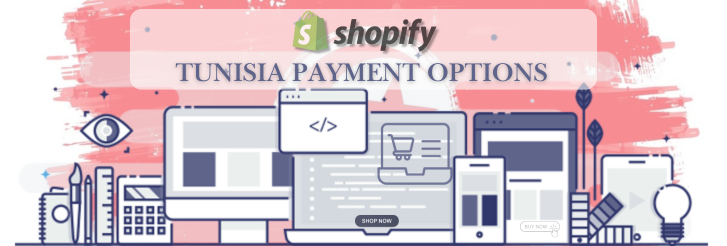 Shopify Payment Gateway for Tunisia Shopify Payment Gateway for Tunisia