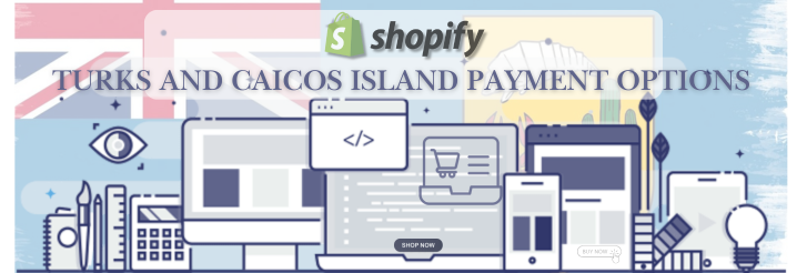 Shopify Payment Gateway for Turks And Caicos Island Shopify Payment Gateway for Turks And Caicos Island