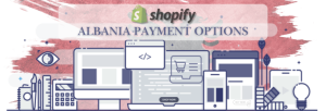Shopify Payments for Albania